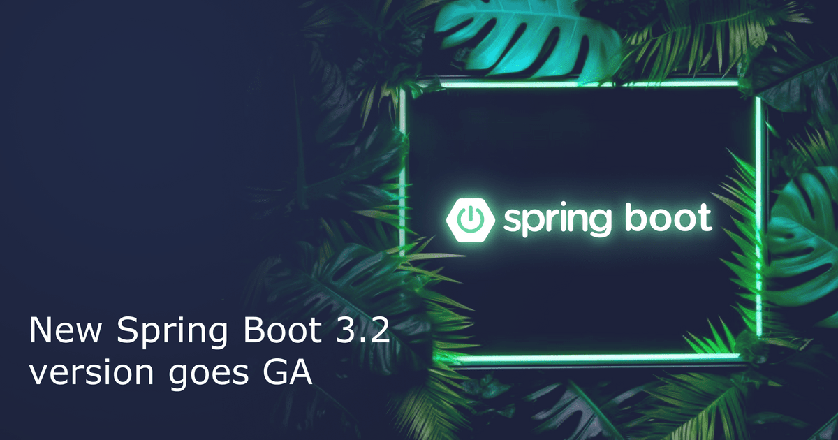 Spring Boot 3.2 is available