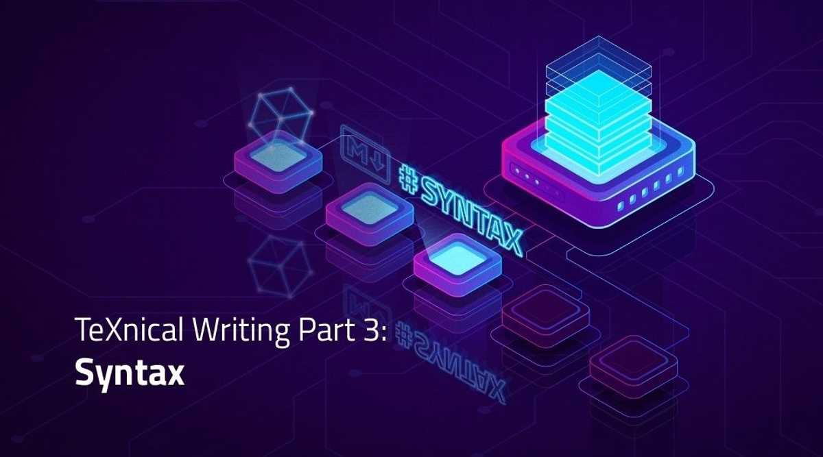 Syntax Tech's TeXnical Writing Part 3: Syntax | BellSoft Java